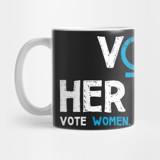 Vote Her In. Vote Women. Vote Blue. Mug